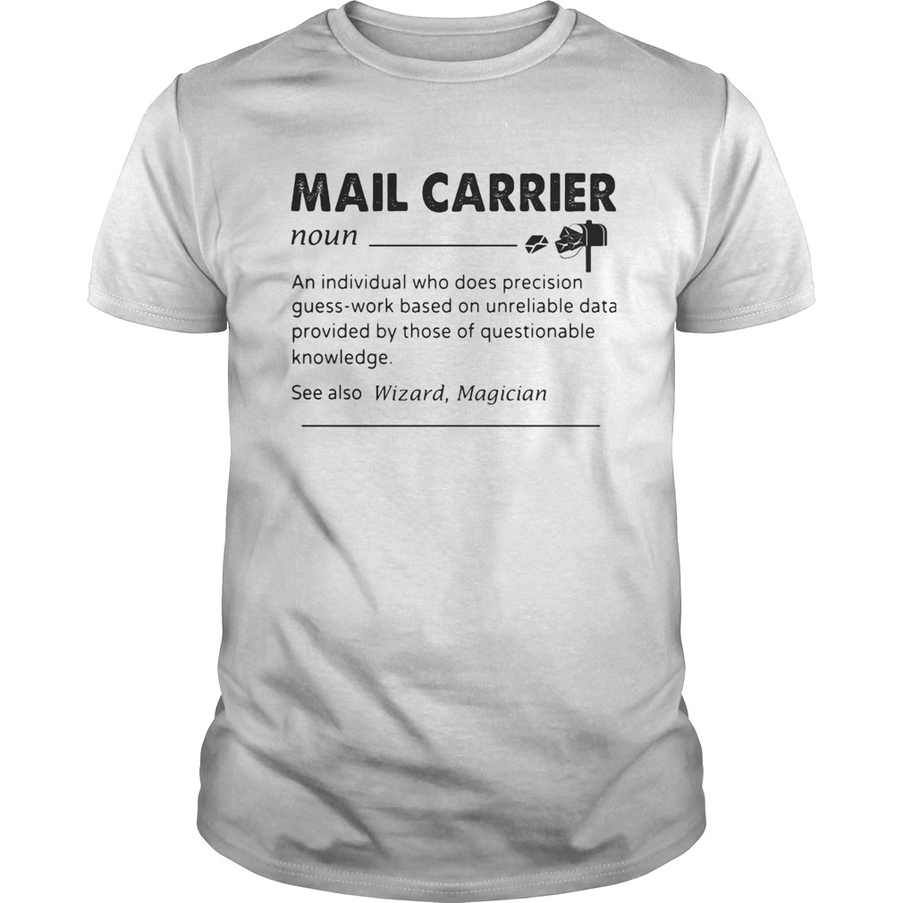 Mail carrier an individual who does precision guesswork based on unreliable data provided by those