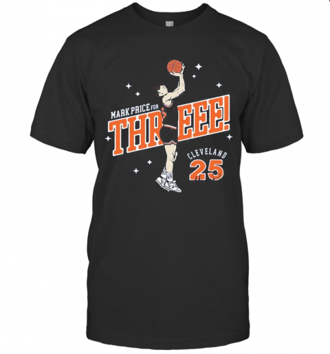 Mark Price For Three Cleveland Cavaliers 25 T-Shirt