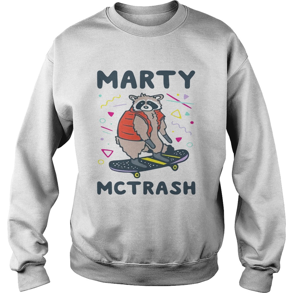 Marty Mctrash Raccoon  Sweatshirt