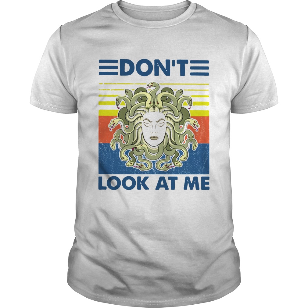 Medusa Dont Look At Me Vintage shirt