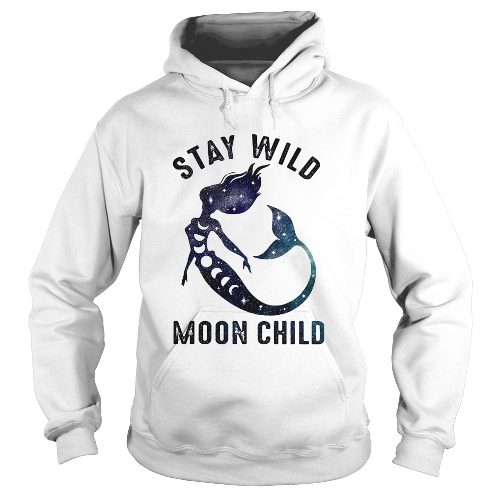 Mermaid stay wild moon child  Hoodie