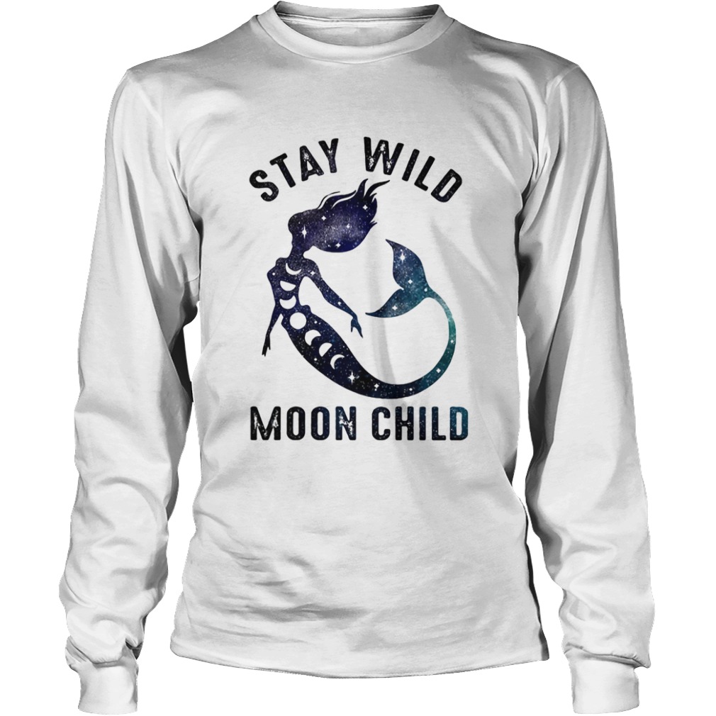 Mermaid stay wild moon child  Long Sleeve