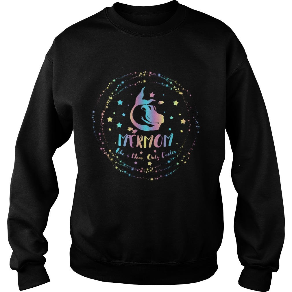 Mermon Like Mom Only Cooler Mermaid  Sweatshirt