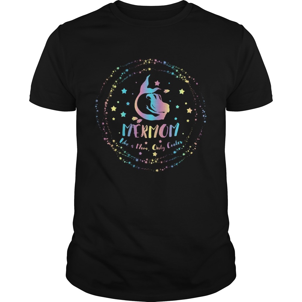 Mermon Like Mom Only Cooler Mermaid shirt