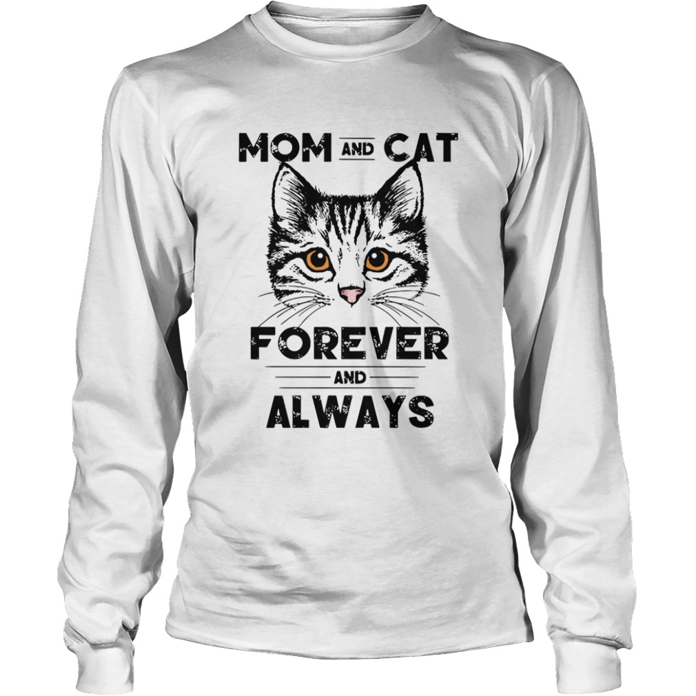 Mom And Cat Forever And Always  Long Sleeve