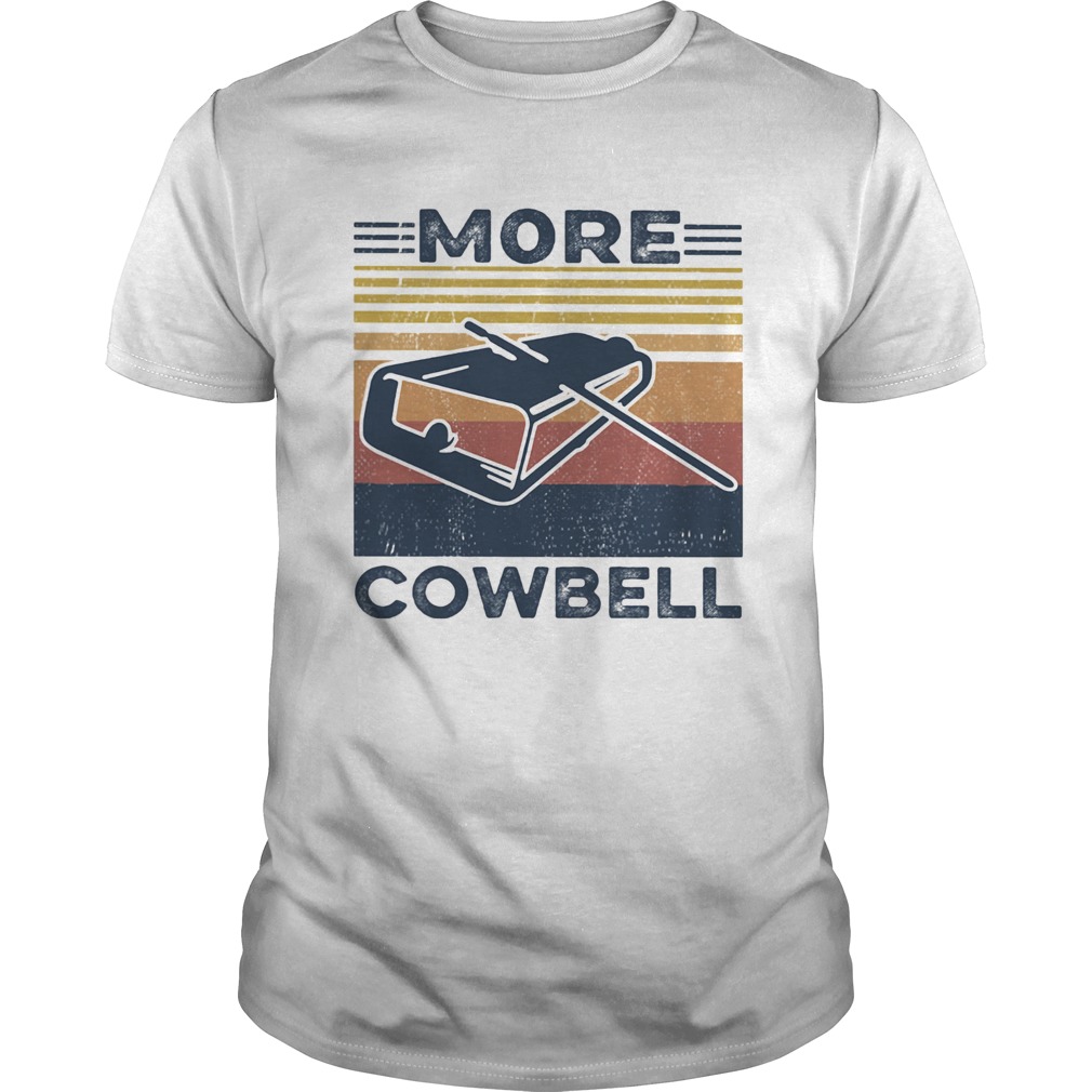 More cowbell vintage retro shirt