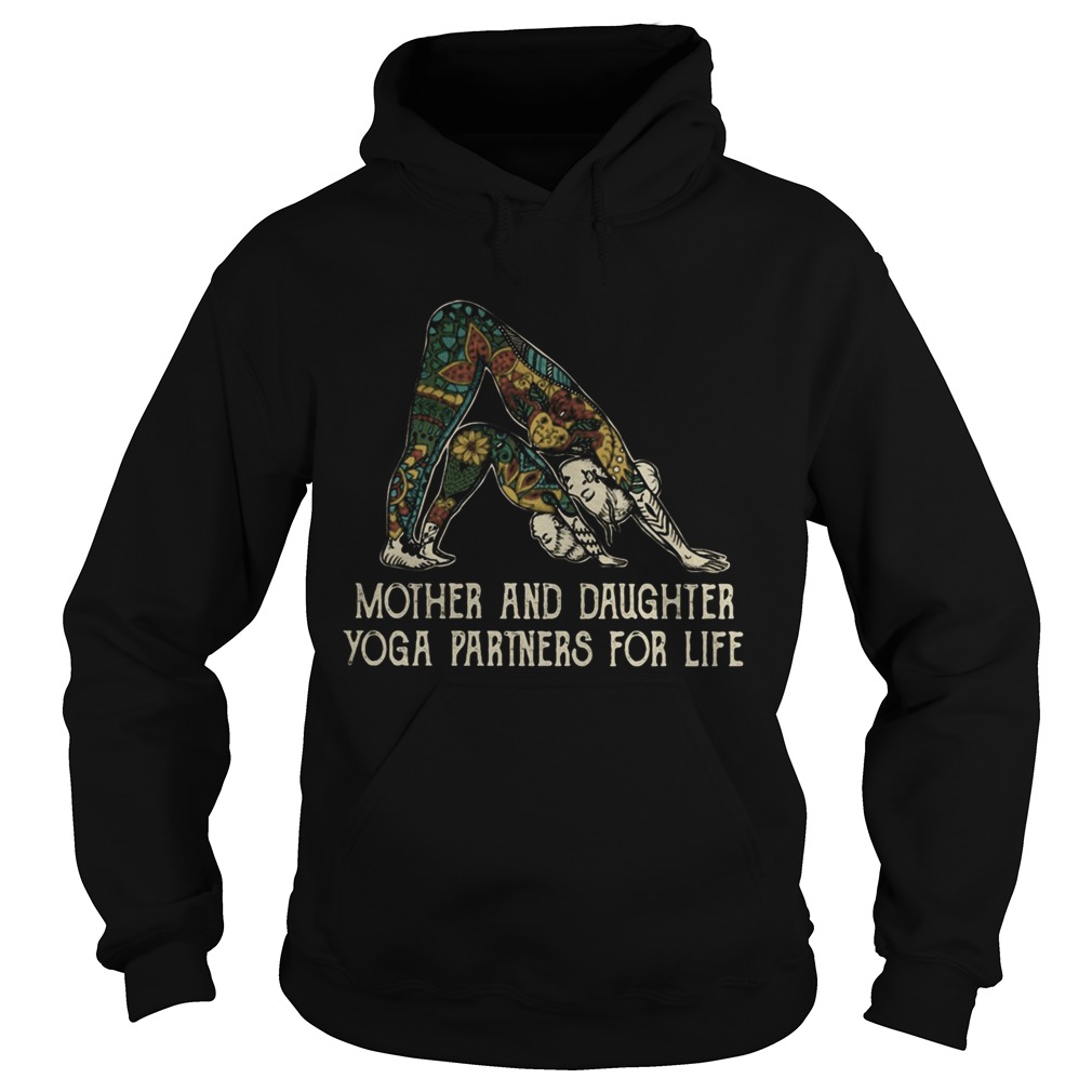 Mother and daughter yoga partners for life  Hoodie