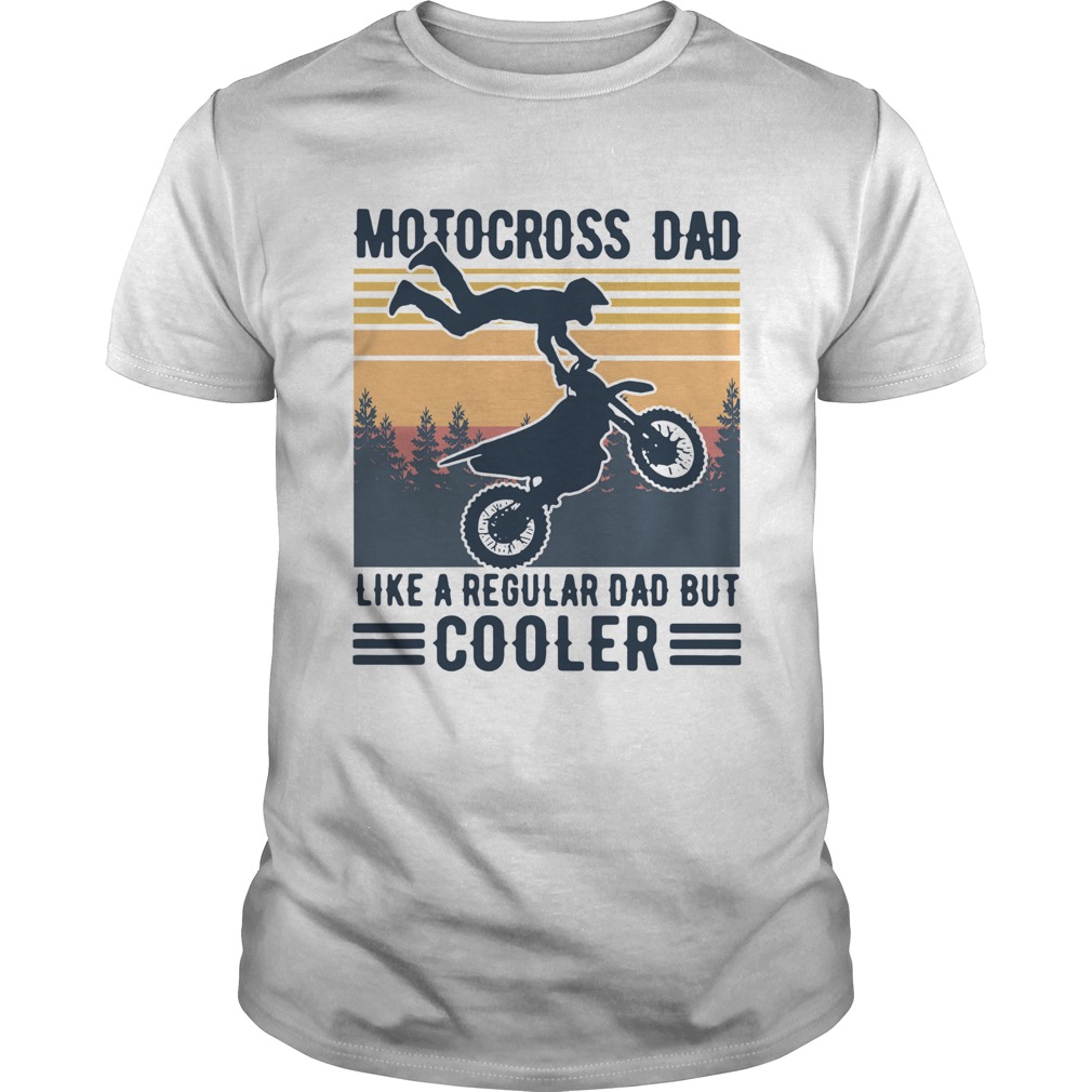 Motocross Dad Like A Regular Dad But Cooler Vintage  Unisex