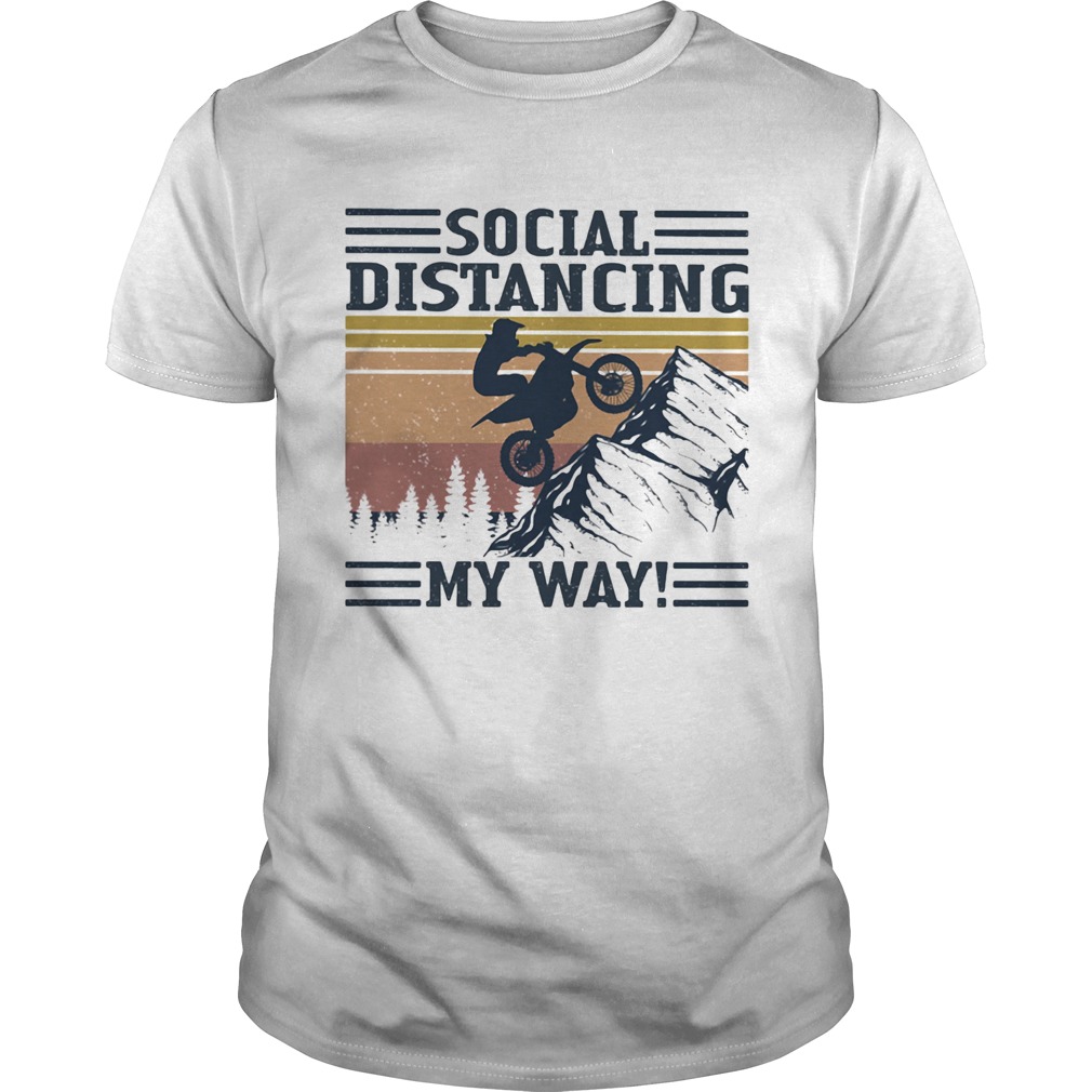 Motocross social distancing my way vintage retro shirt