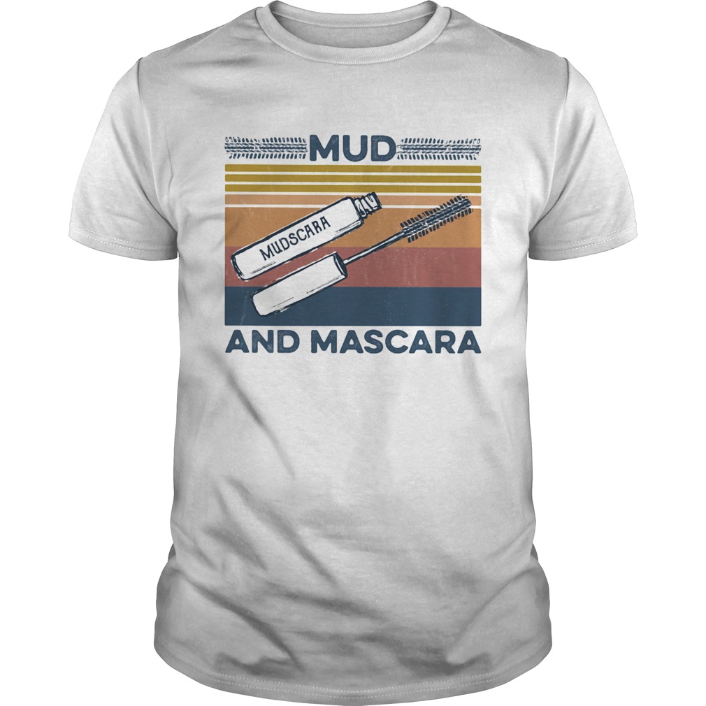 Mud Mudscara And Mascara Vintage Retro shirt