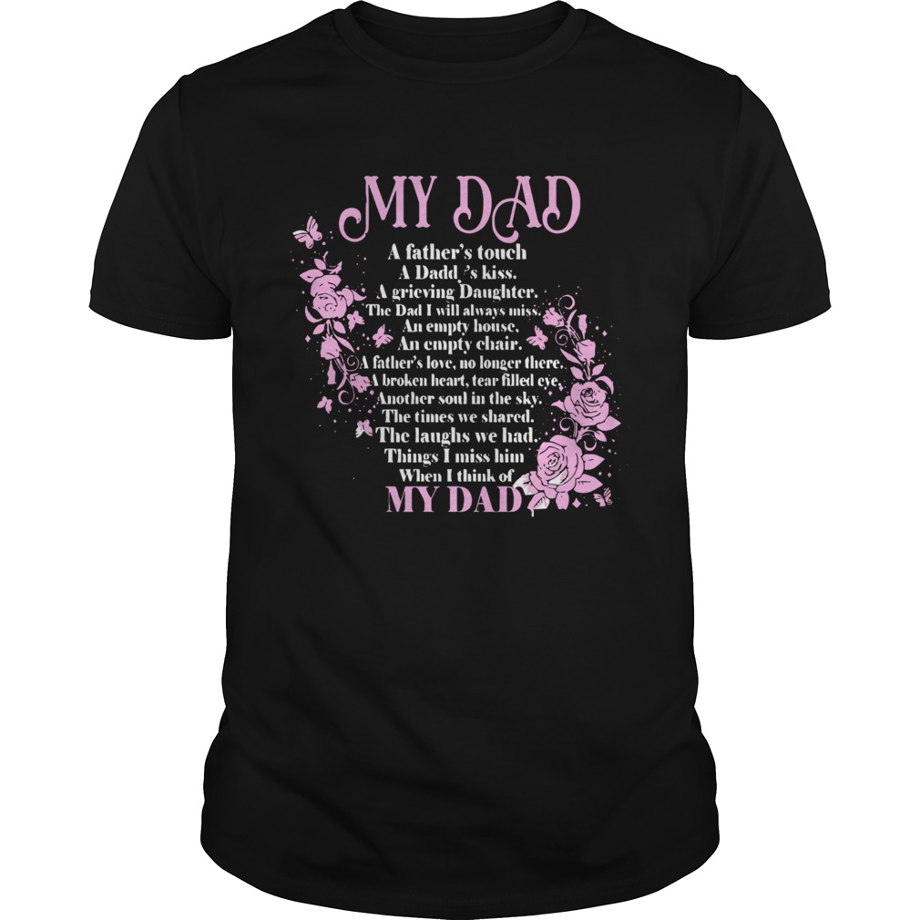 My Dad A Fathers Touch A Daddys Kiss A Grieving Daughter shirt