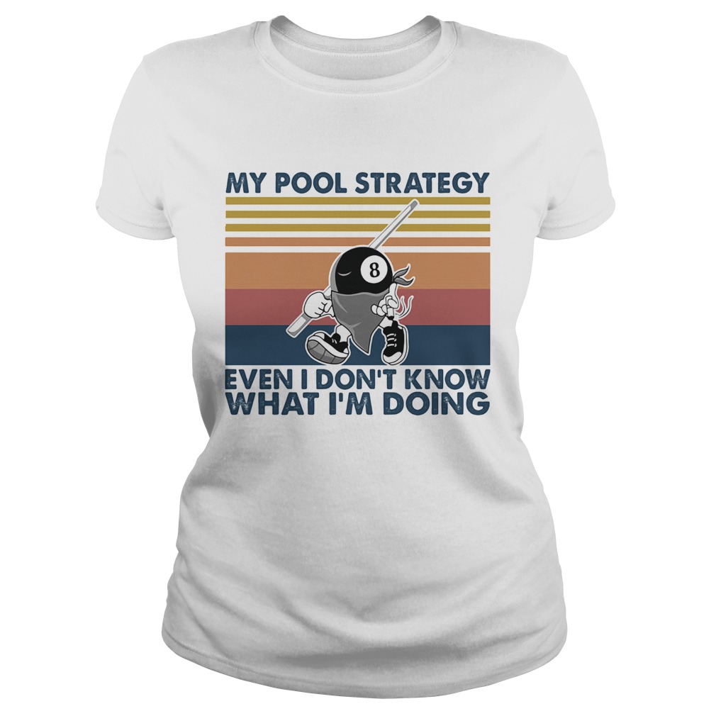 My Pool Strategy Even I Dont Know What Im Doing Billiard Vintage  Classic Ladies