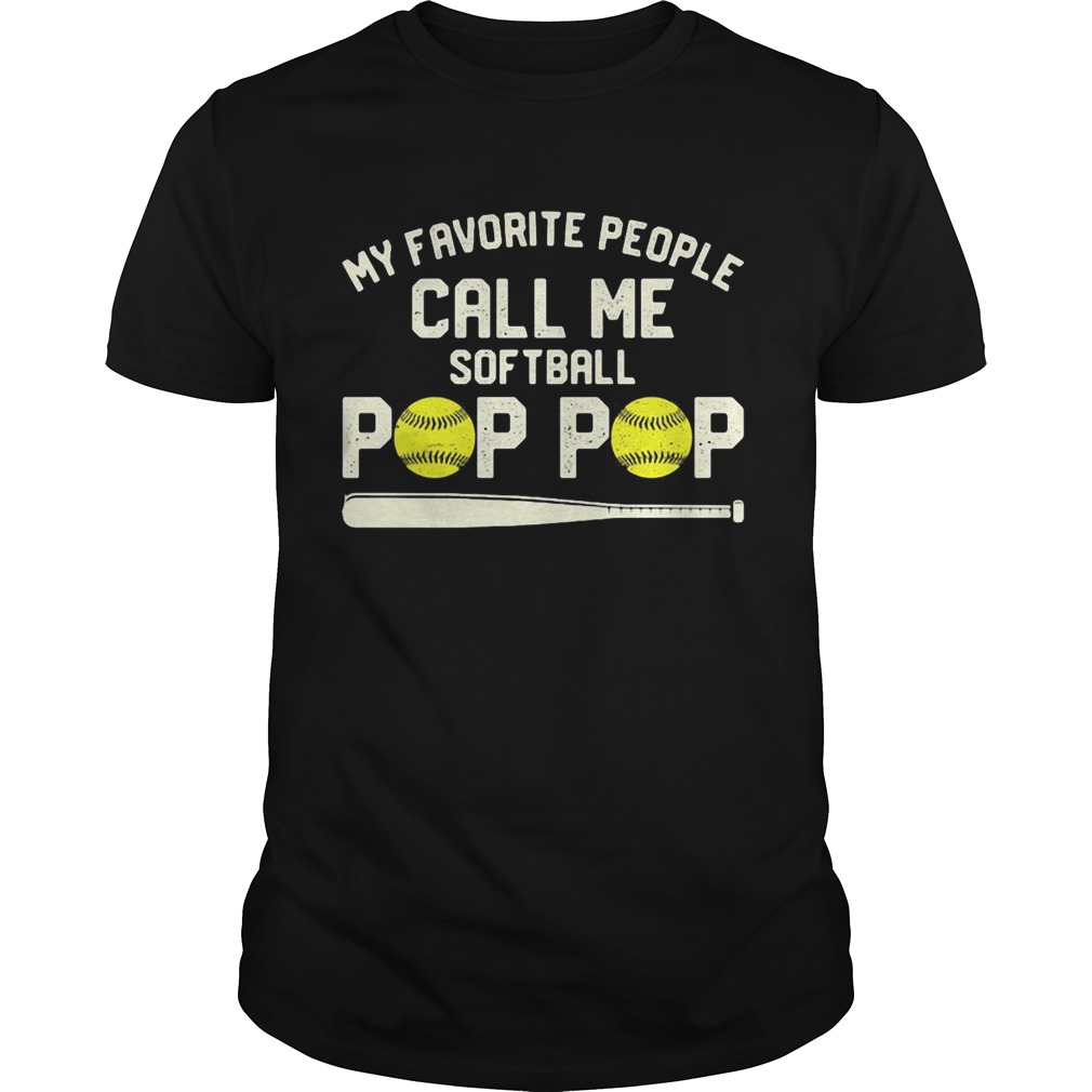 My favorite people call me softball pop pop shirt