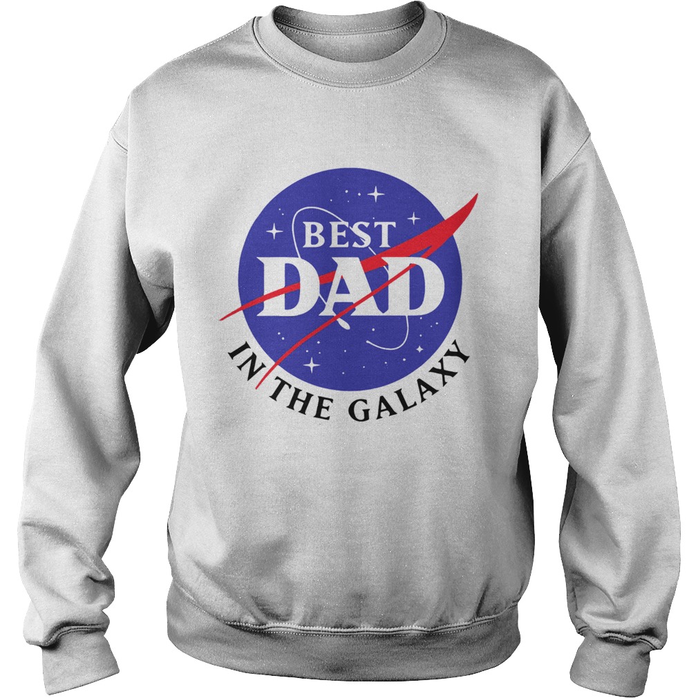 NASA Best Dad In The Galaxy  Sweatshirt