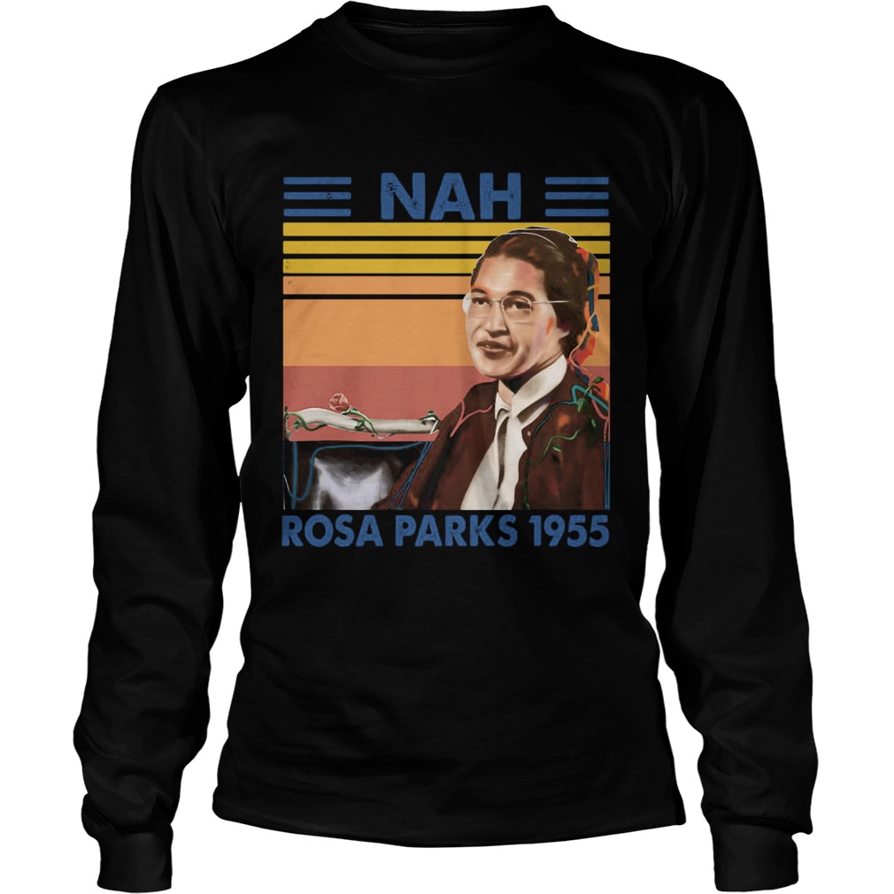 Nah rosa parks 1955 vintage  Long Sleeve