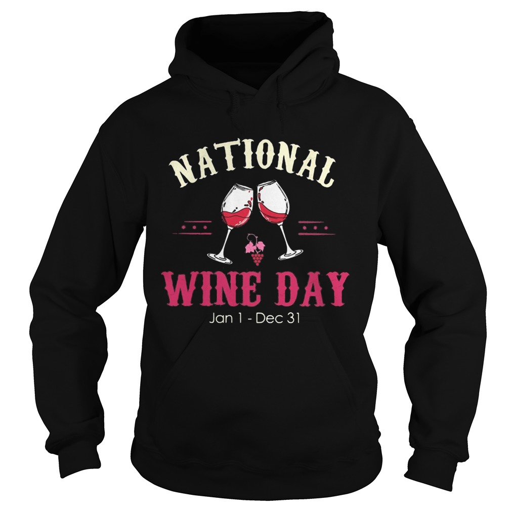 National wine day jan 1dec 31  Hoodie