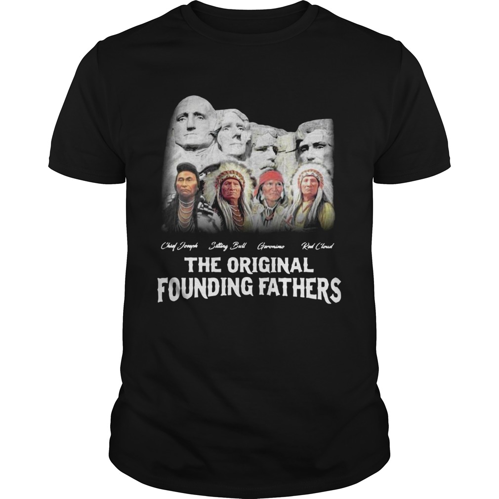 Native American The Original Founding Fathers shirt