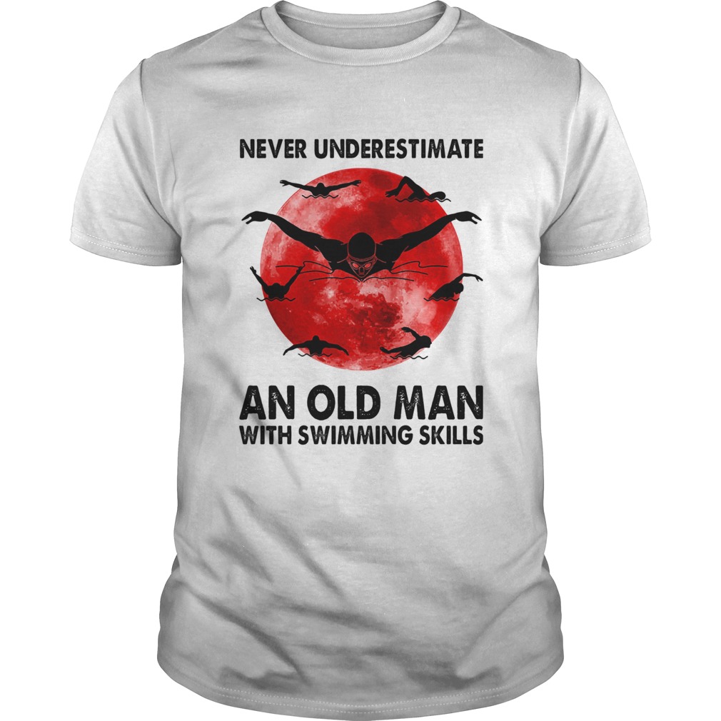 Never underestimate an old man with swimming skills sunset shirt