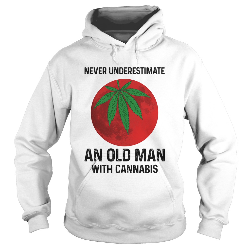 Never undersetimate an okd man with cannabis moon weed  Hoodie