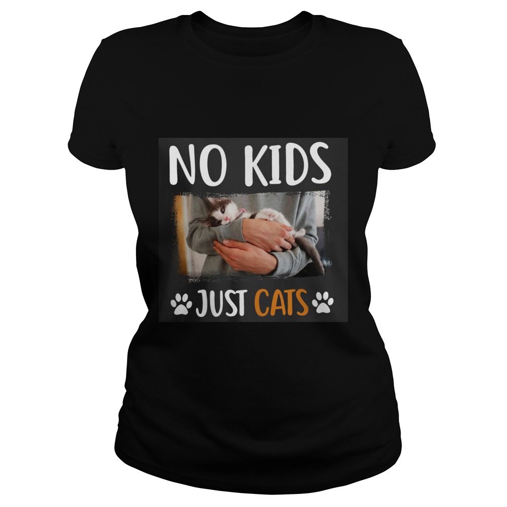 No Kids Just Cats  Classic Ladies