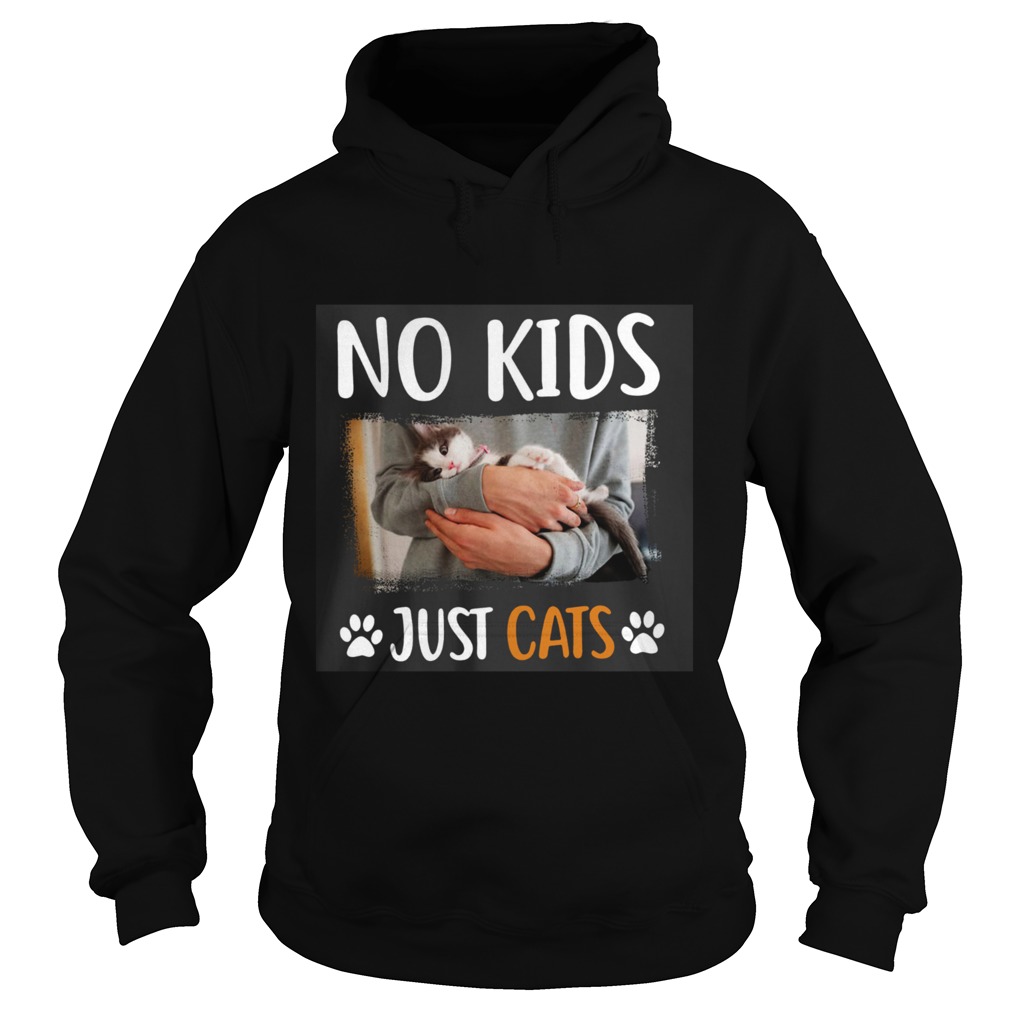 No Kids Just Cats  Hoodie