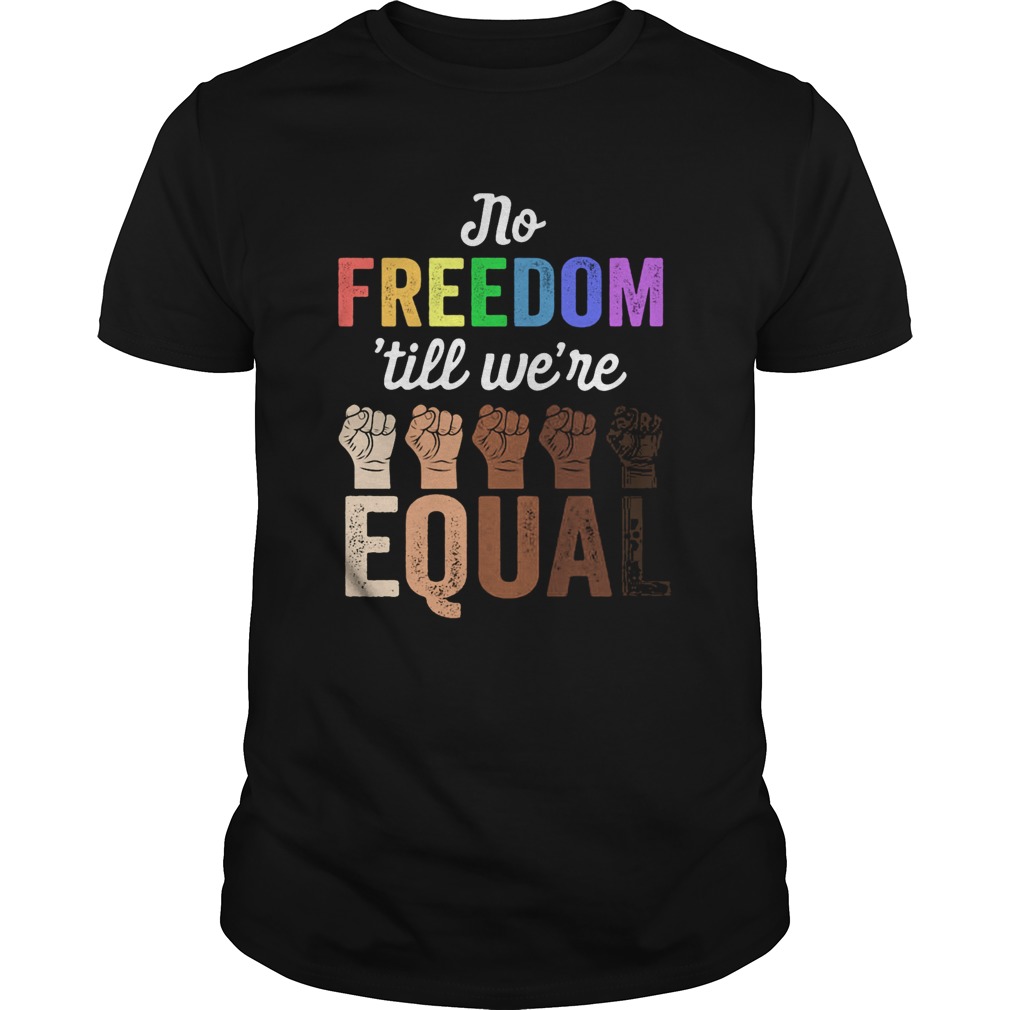 No freedom till were equal hand LGBT  Unisex