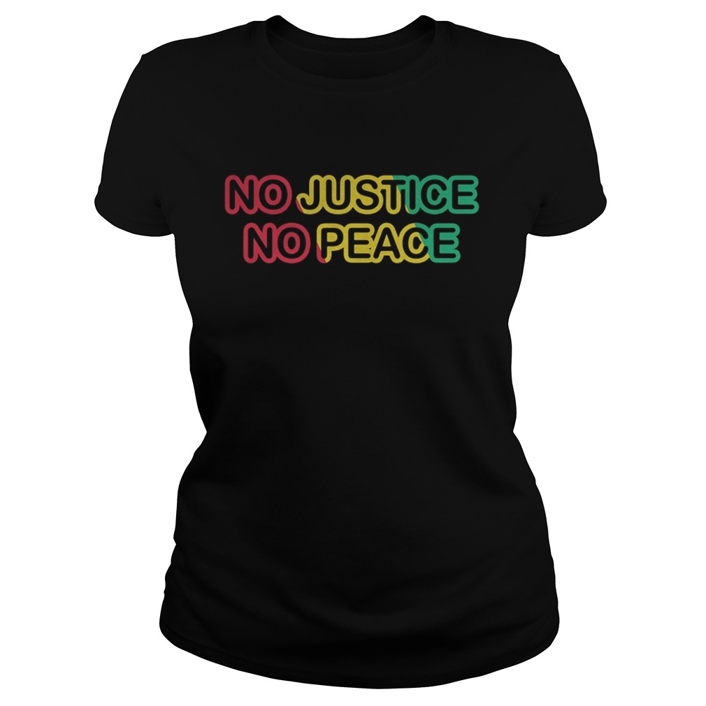 No justice no peace  Classic Ladies