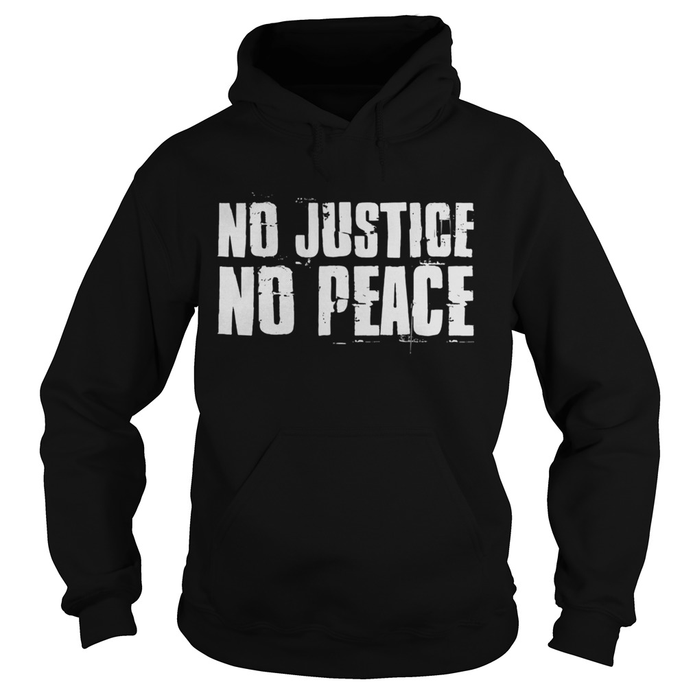 No justice no peace  Hoodie