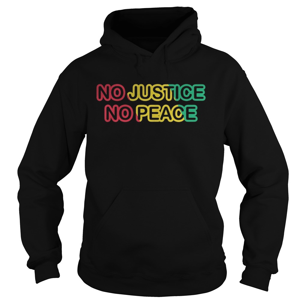 No justice no peace  Hoodie