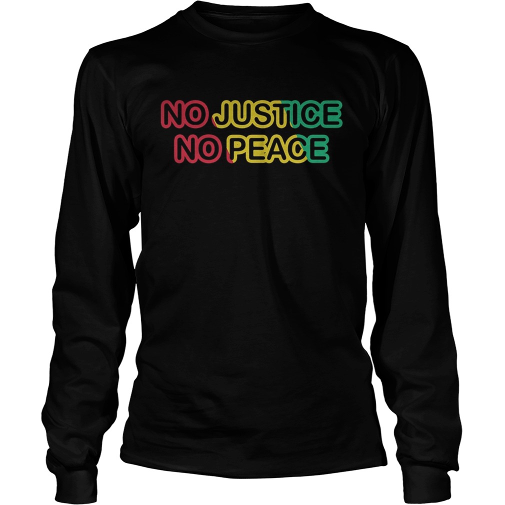 No justice no peace  Long Sleeve