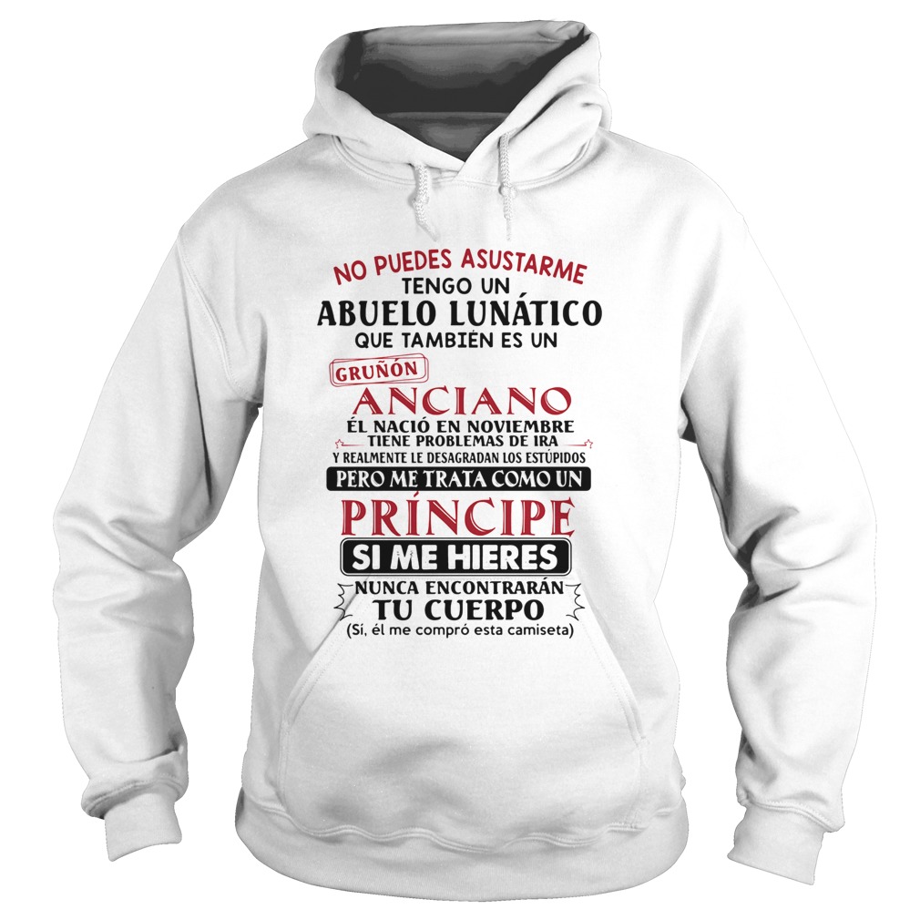 No puedes asustarme tengo un abuelo lunatico principe  Hoodie