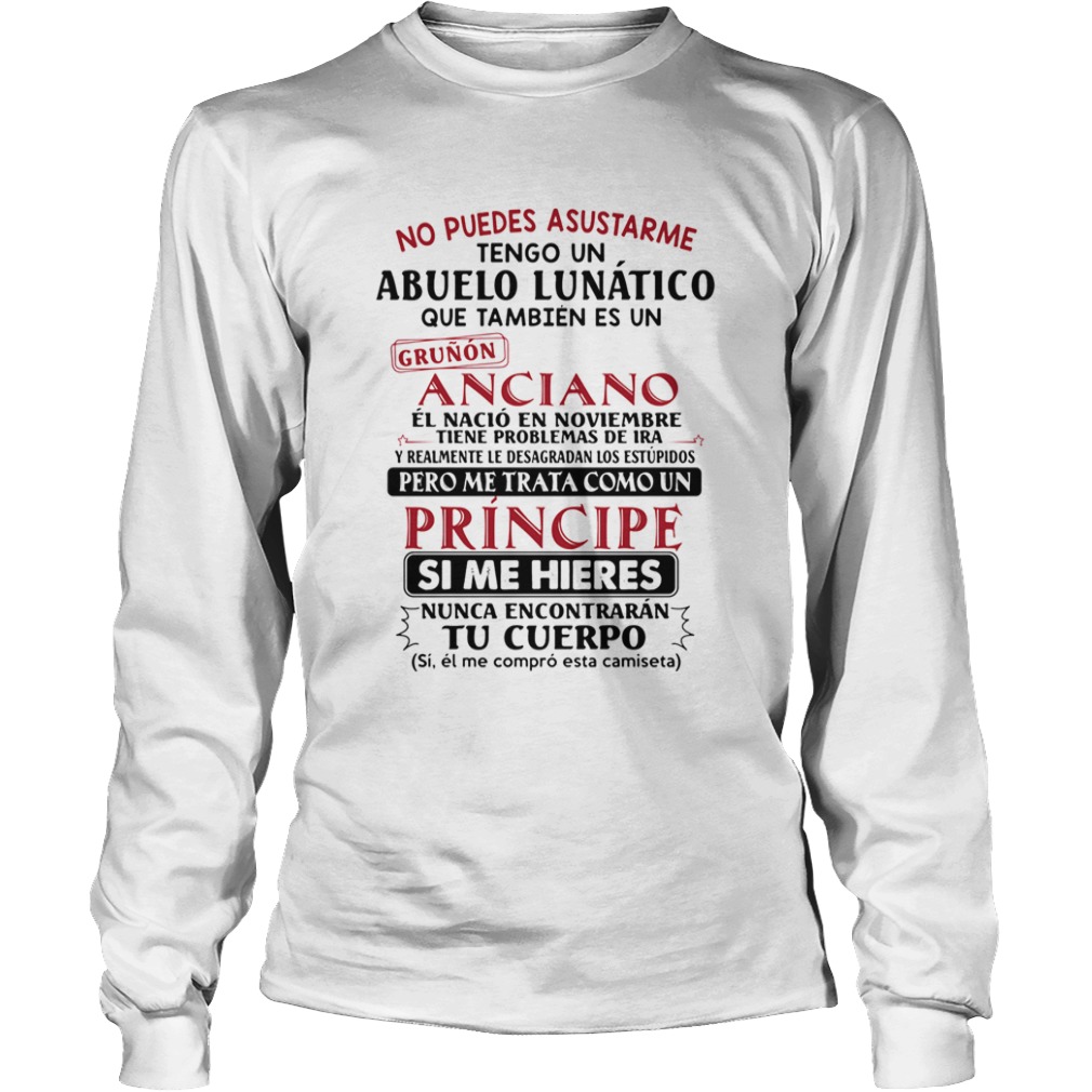 No puedes asustarme tengo un abuelo lunatico principe  Long Sleeve