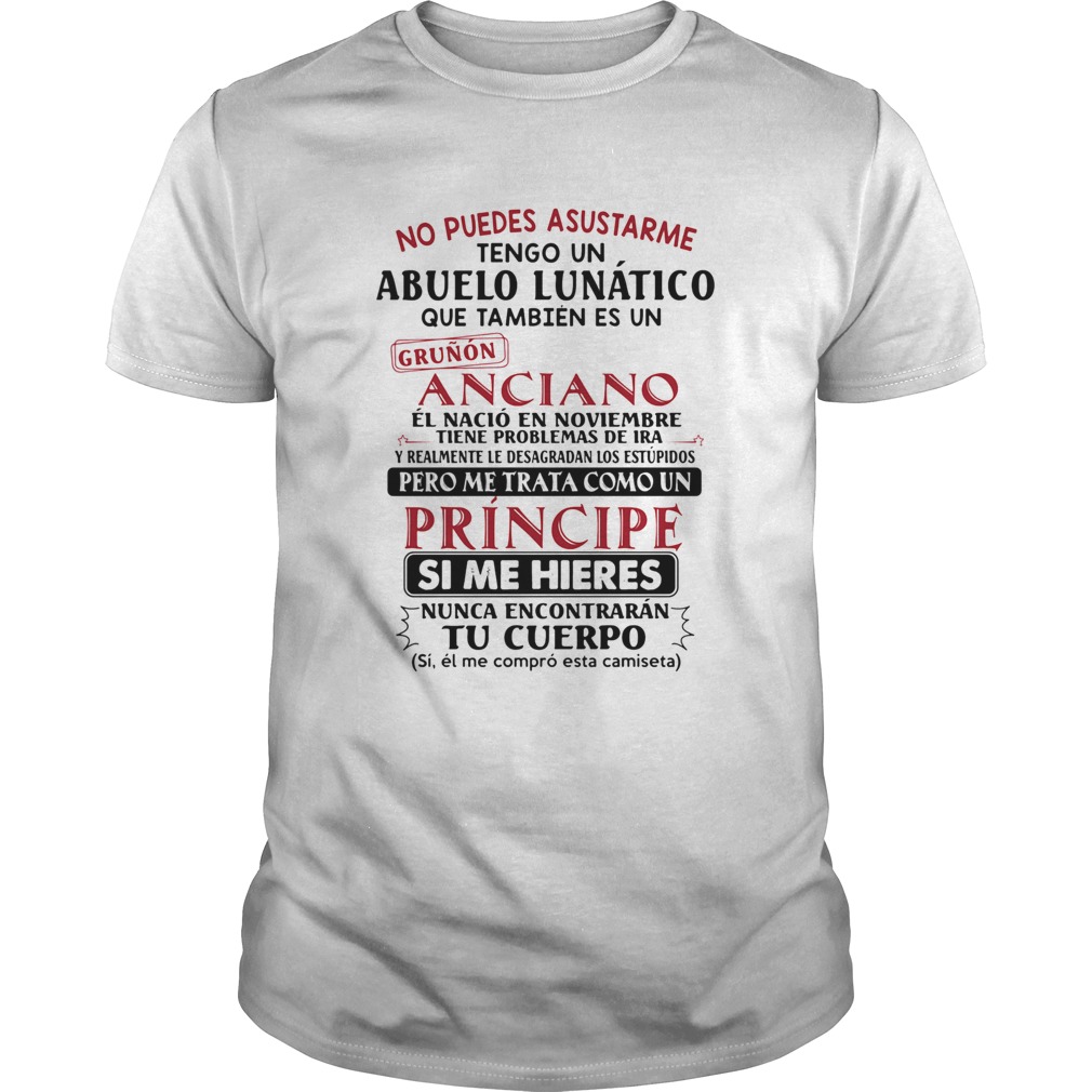 No puedes asustarme tengo un abuelo lunatico principe  Unisex