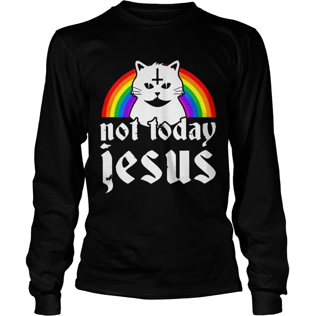 Not Today Jesus Rainbow Satanic Cat Gothic Gift Idea  Long Sleeve