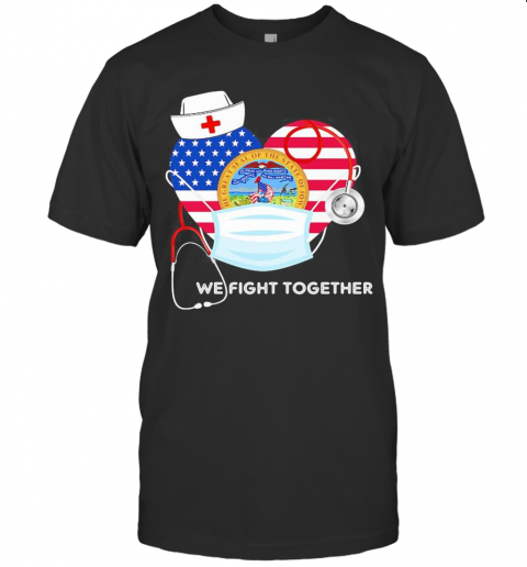 Nurse Mask We Fight Together The Great Steal Of The State Of Iowa Heart American Flag Independence Day T-Shirt