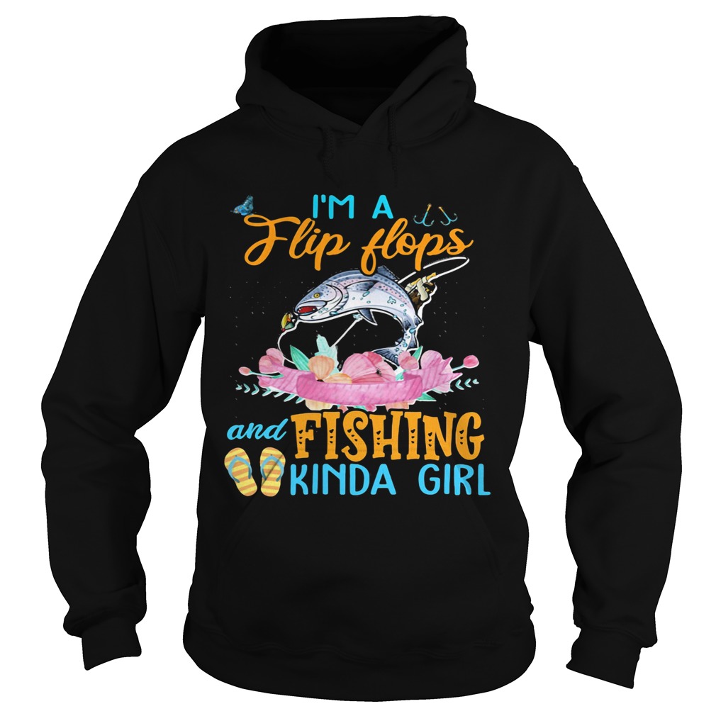 OFFICIAL IM A FLIP FLOPS AND FISHING KINDA GIRL  Hoodie