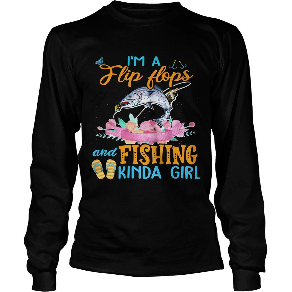 OFFICIAL IM A FLIP FLOPS AND FISHING KINDA GIRL  Long Sleeve