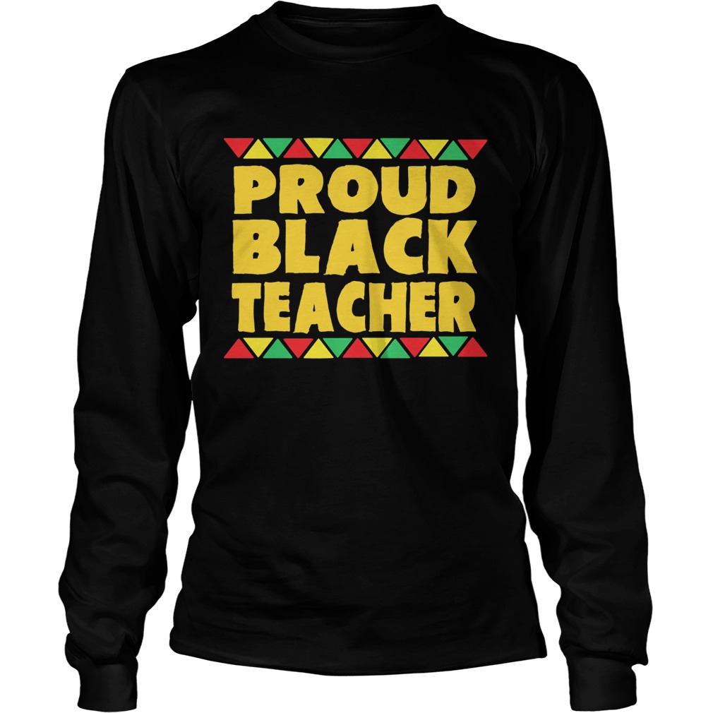 Official Proud Black Teacher  Long Sleeve