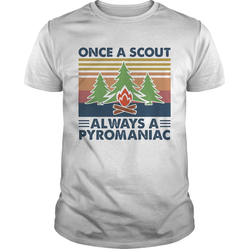 Once a scout always a pyromaniac fire vintage shirt