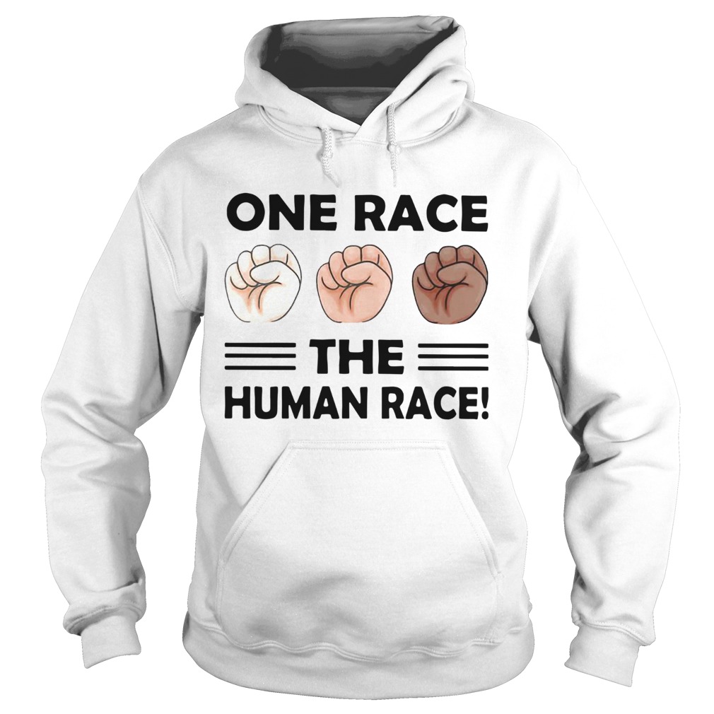 One Race The Human Race  Hoodie