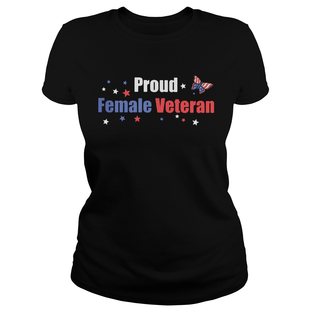 PROUD FEMALE VETERAN 4TH OF JULY INDEPENDENCE DAY  Classic Ladies