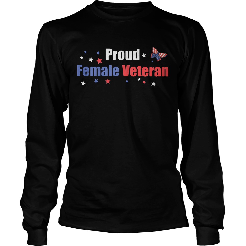 PROUD FEMALE VETERAN 4TH OF JULY INDEPENDENCE DAY  Long Sleeve