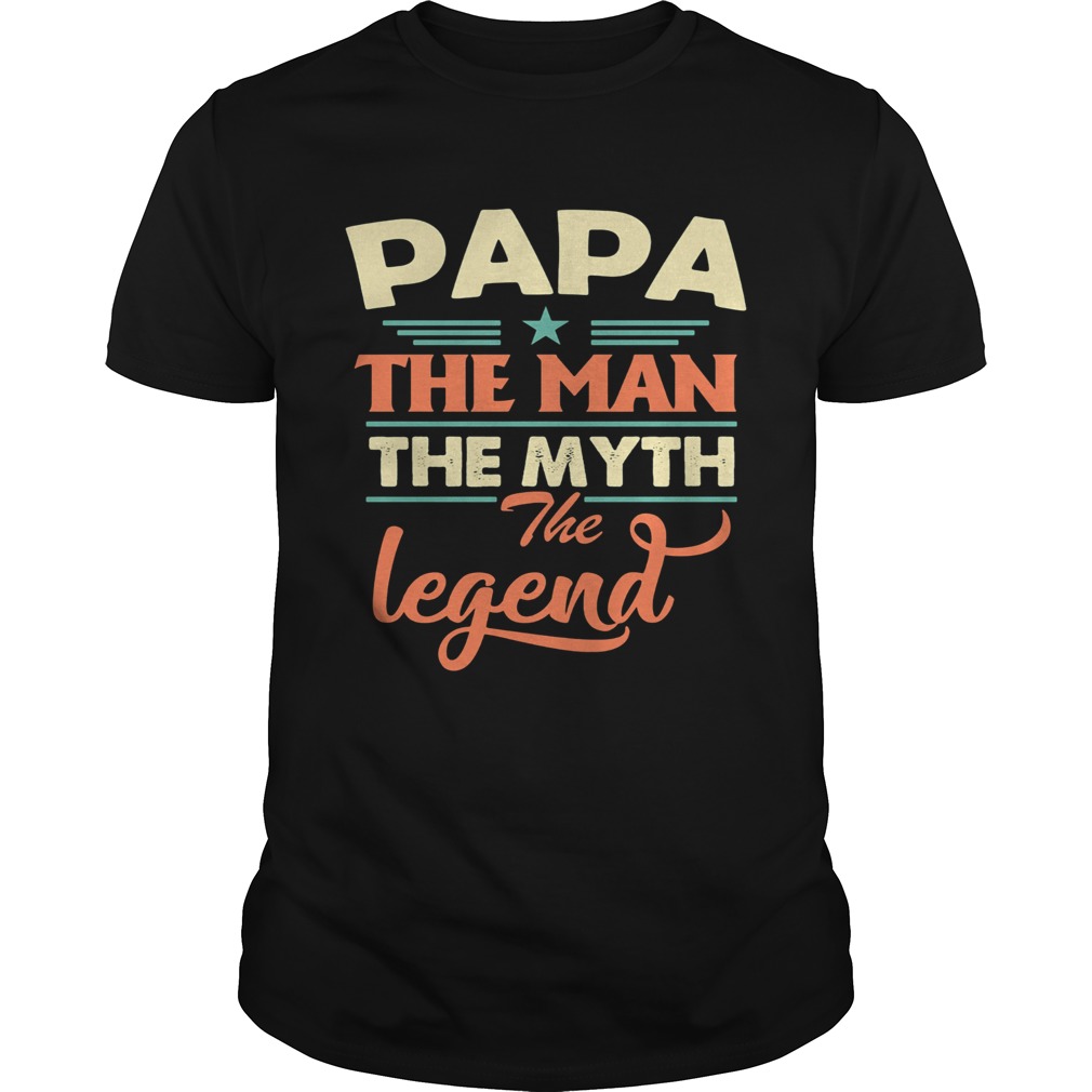 Papa the man the myth the legend happy fathers day star shirt