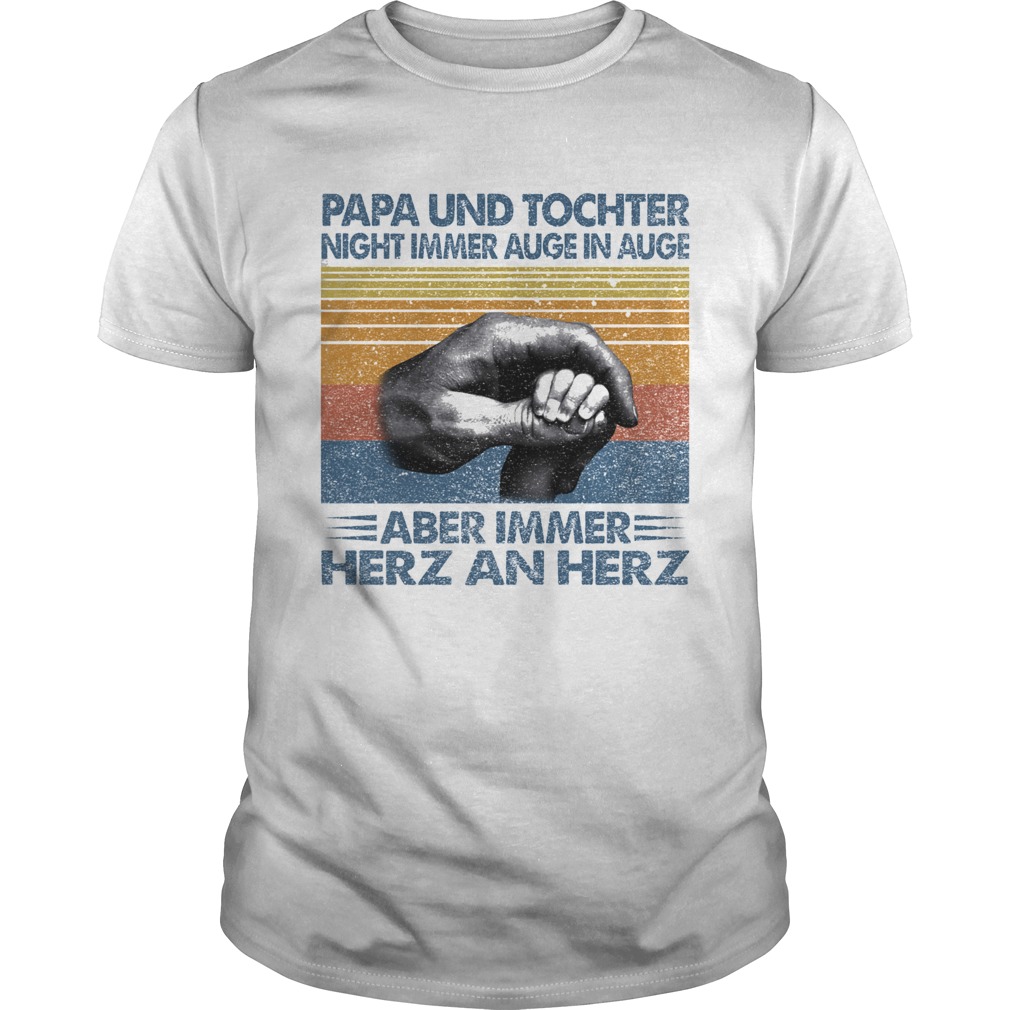 Papa und tochter nicht immer auge in auge aber immer herz an herz vintage retro shirt