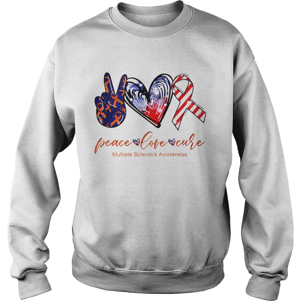 Peace Love Cure Multiple Sclerosis Awareness American Flag Veteran Independence Day  Sweatshirt