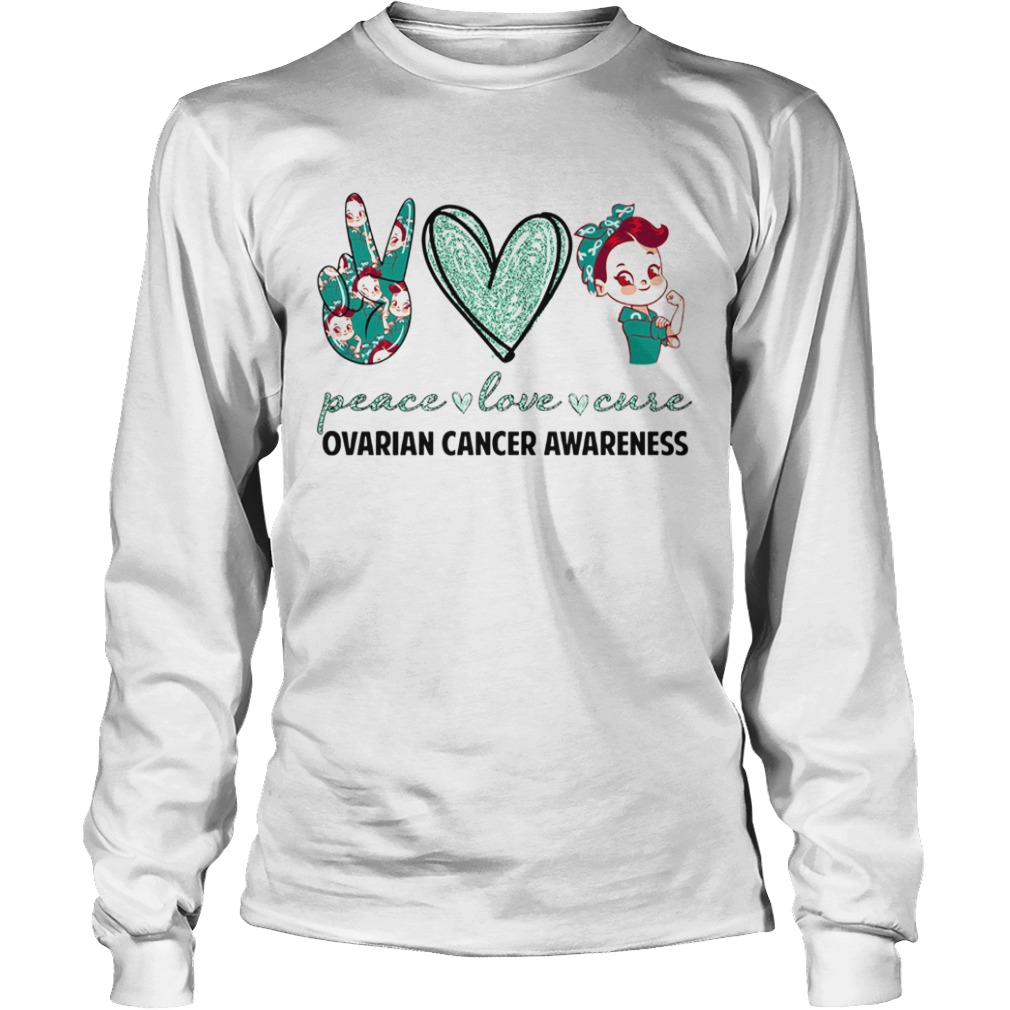 Peace Love Cure Ovarian Cancer Awareness  Long Sleeve