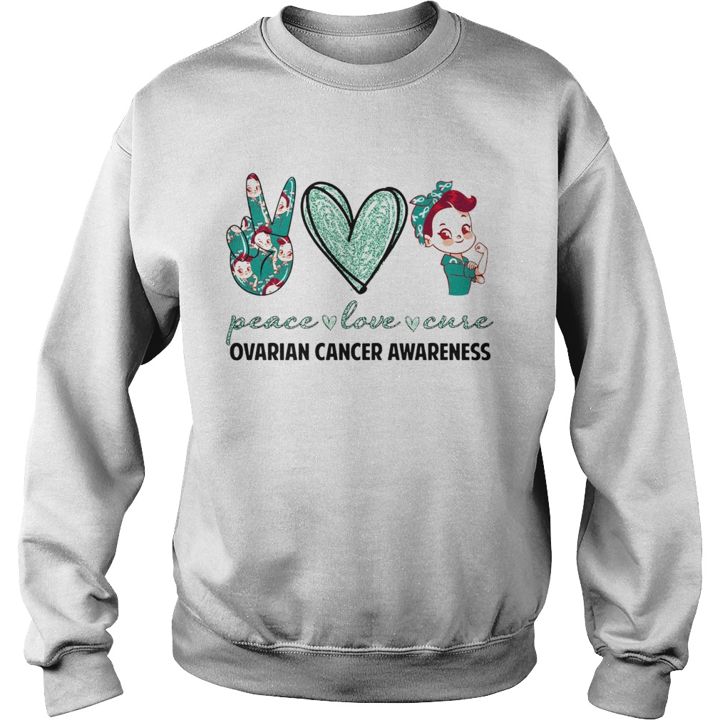 Peace Love Cure Ovarian Cancer Awareness  Sweatshirt