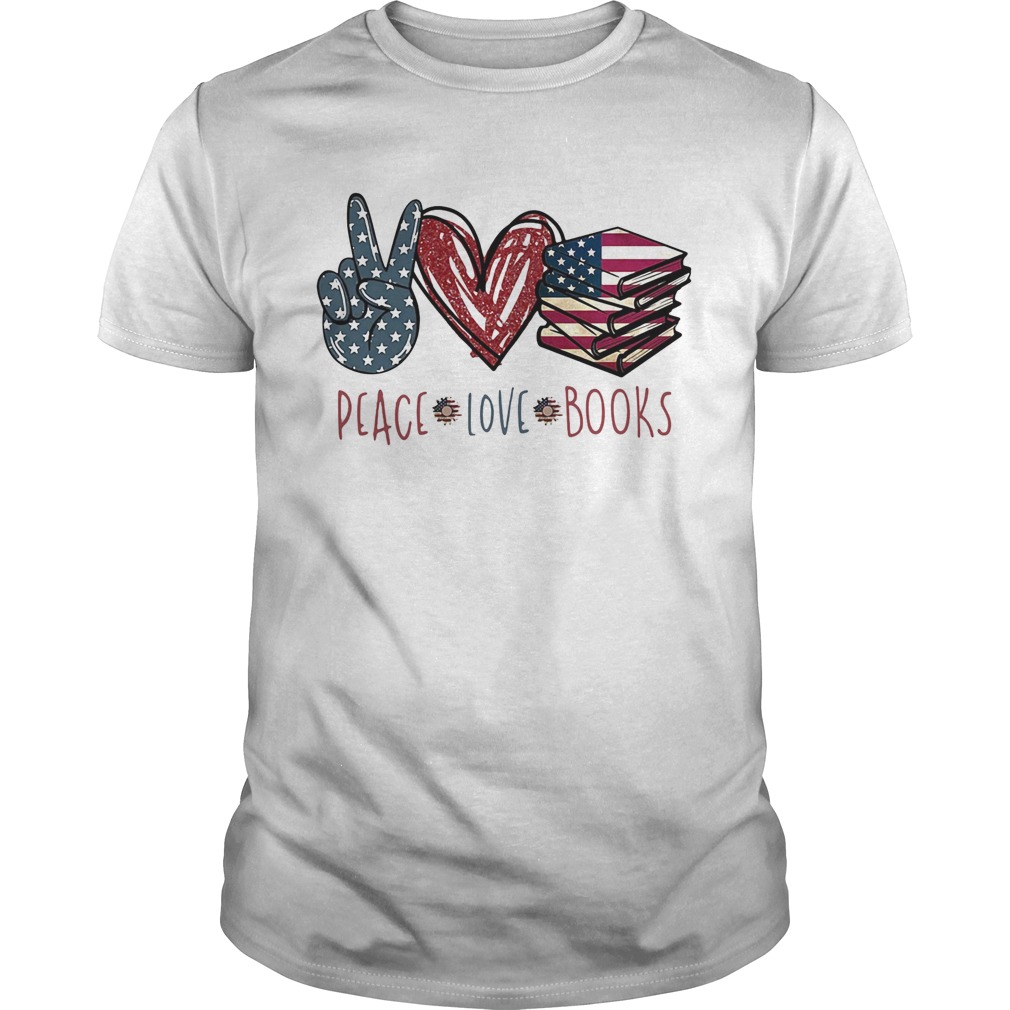 Peace love books american flag independence day shirt