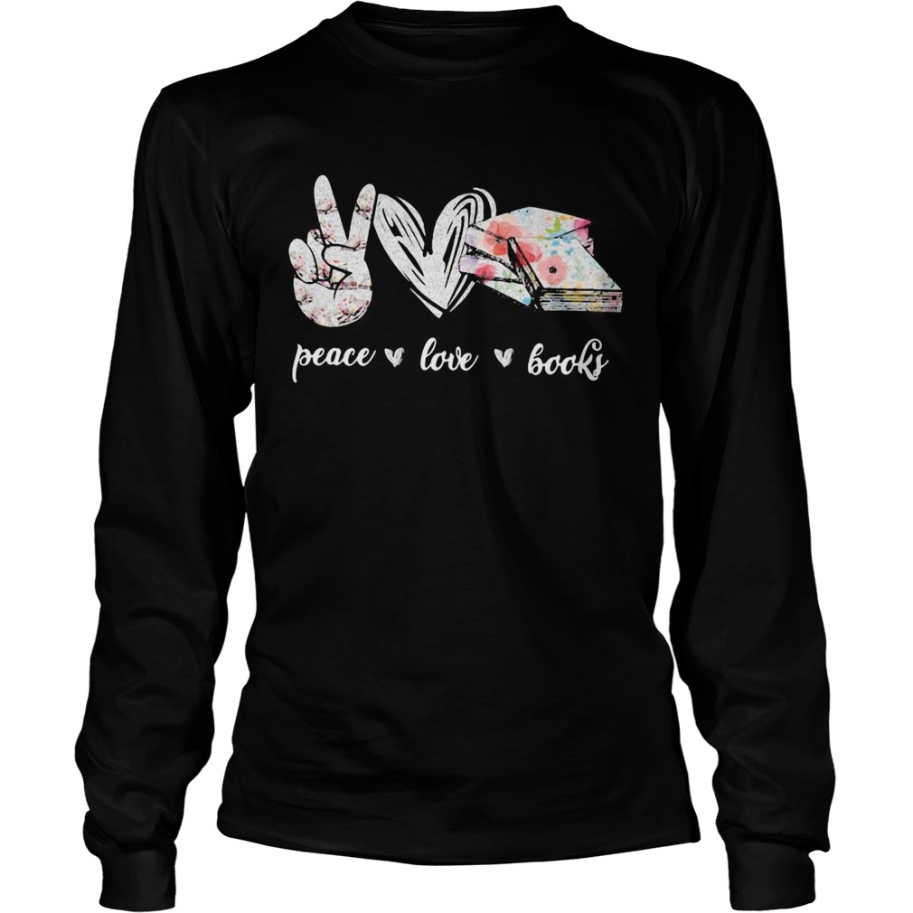 Peace love books heart  Long Sleeve