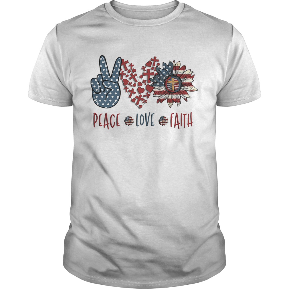 Peace love faith sunflower american flag independence day shirt